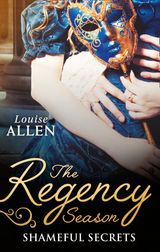The Regency Season: Shameful Secrets