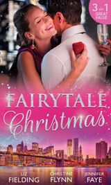 Fairytale Christmas: Mistletoe and the Lost Stiletto / Her Holiday Prince Charming / A Princess by Christmas