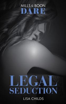Legal Seduction (Dare) (Legal Lovers)