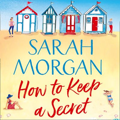 How To Keep A Secret - Sarah Morgan, Read by Laurel Lefkow