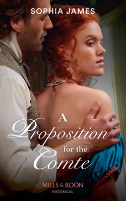 A Proposition For The Comte (Gentlemen of Honour, Book 2)