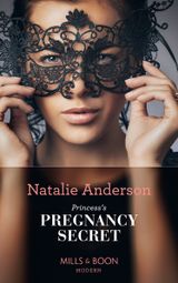 Princess’s Pregnancy Secret (One Night With Consequences, Book 41)