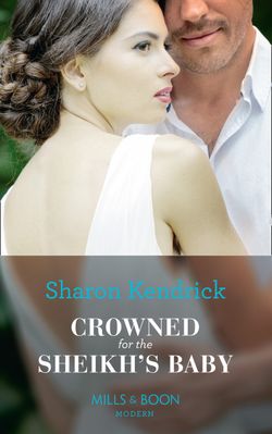 Crowned For The Sheikh’s Baby (One Night With Consequences, Book 43)