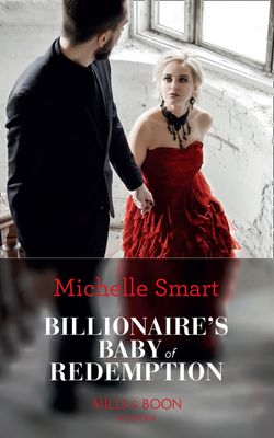 Billionaire’s Baby Of Redemption (Rings of Vengeance, Book 3)