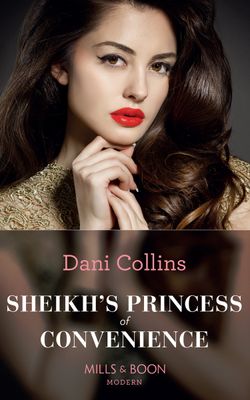 Sheikh’s Princess Of Convenience (Bound to the Desert King, Book 3)