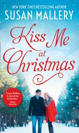 Kiss Me At Christmas: Marry Me at Christmas / A Kiss in the Snow (Fool’s Gold)