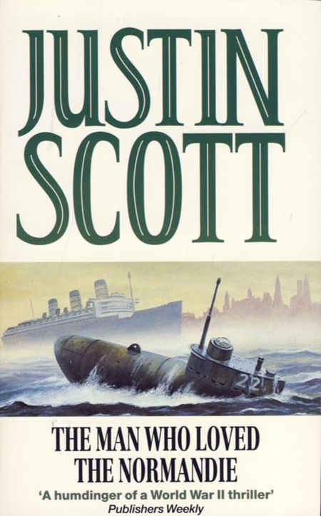 Cover image for The Man Who Loved the Normandie - Justin Scott