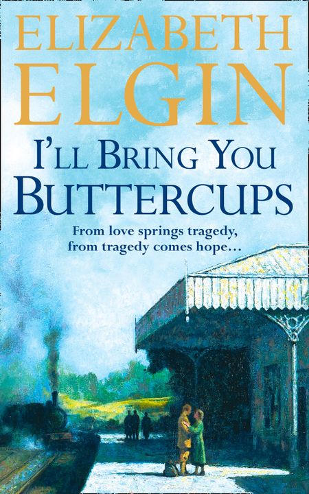 Cover image for I’ll Bring You Buttercups - Elizabeth Elgin