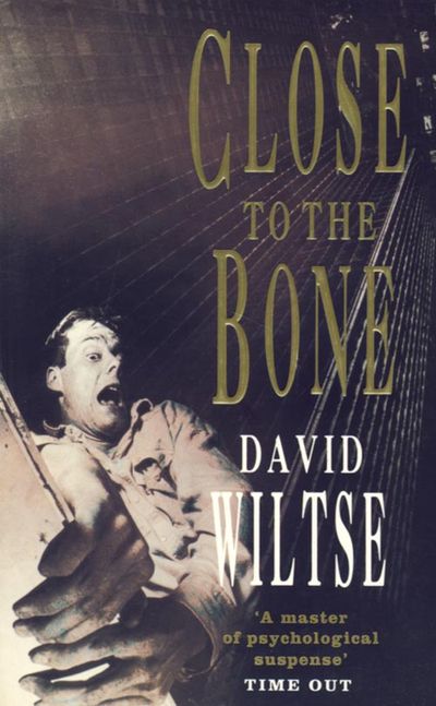Cover image for Close to the Bone - David Wiltse