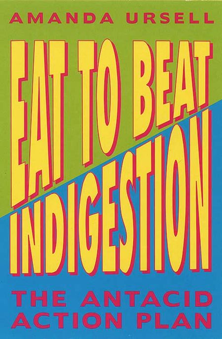 Cover image for Eat to Beat - Indigestion (Eat to Beat) - Amanda Ursell