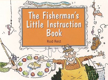 Cover image for The Fisherman’s Little Instruction Book - Rod Rest