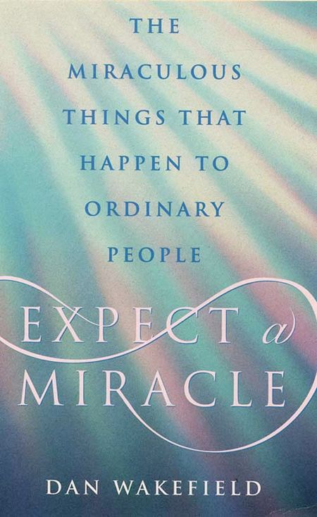 Cover image for Expect a Miracle - Dan Wakefield