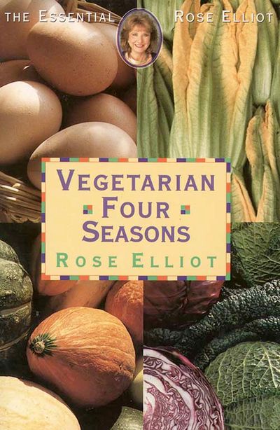 Cover image for Vegetarian Four Seasons: New edition - Rose Elliot