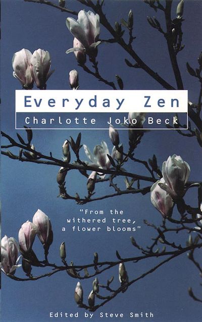 Everyday Zen: Love and Work - Charlotte Joko Beck