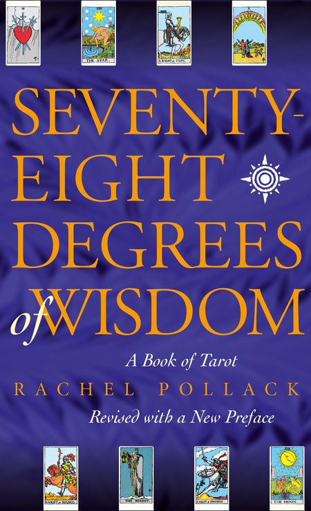 Cover image for Seventy Eight Degrees of Wisdom - Rachel Pollack