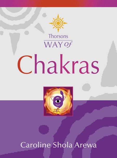 Cover image for Thorsons Way of - Chakras (Thorsons Way of) - Caroline Shola Arewa