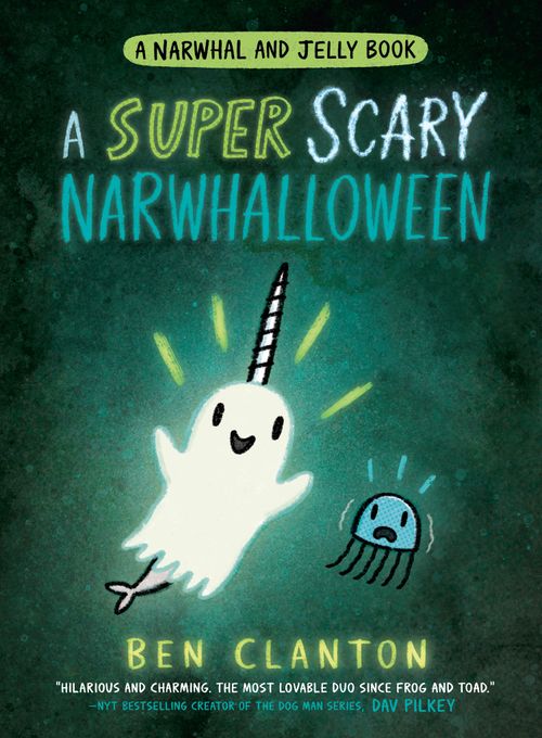 A SUPER SCARY NARWHALLOWEEN, Fiction, Paperback, Ben Clanton