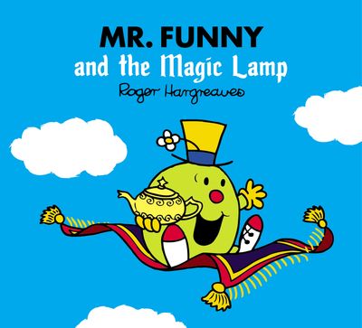 Mr. Men & Little Miss Magic - Mr. Funny and the Magic Lamp (Mr. Men & Little Miss Magic) - Adam Hargreaves