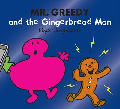 Mr. Greedy and the Gingerbread Man (Mr. Men & Little Miss Magic) - Adam Hargreaves