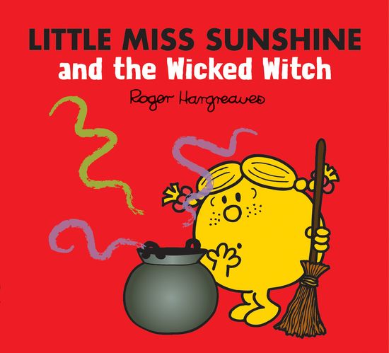 Little Miss Sunshine and the Wicked Witch (Mr. Men & Little Miss Magic) - Adam Hargreaves