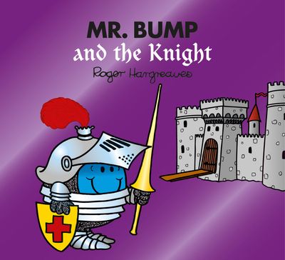 Mr. Men & Little Miss Magic - Mr. Bump and the Knight (Mr. Men & Little Miss Magic) - Adam Hargreaves