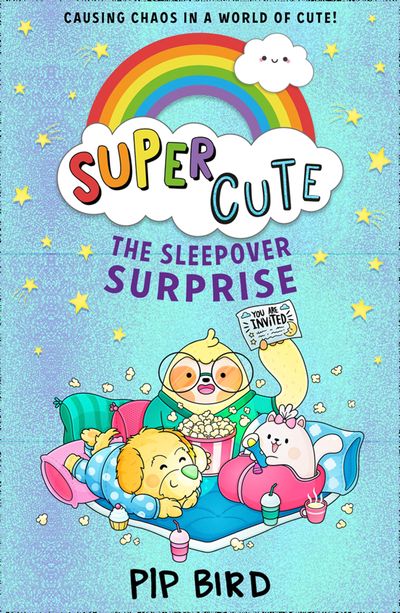 Super Cute - The Sleepover Surprise (Super Cute, Book 2) - Pip Bird