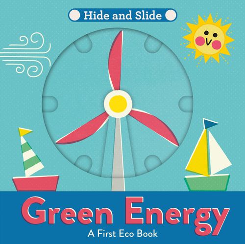 Green Energy: A fun-filled interactive board book series – perfect for nurturing the next Greta Thunberg or David Attenborough! (A First Eco Book) - Image 7