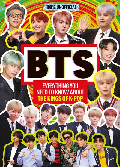 BTS: 100% Unofficial – Everything You Need to Know About the Kings of K-pop - Malcolm Mackenzie