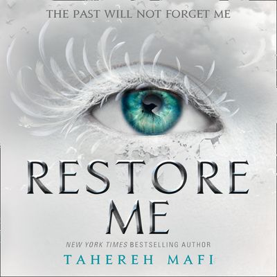 Cover image for Shatter Me - Restore Me (Shatter Me): Unabridged edition - Tahereh Mafi, Read by Kate Simses and James Fouhey