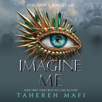 Cover image for Shatter Me - Imagine Me (Shatter Me): Unabridged edition - Tahereh Mafi, Read by Kate Simses, James Fouhey and Vikas Adam
