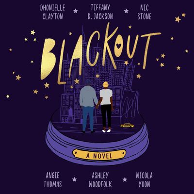 Cover image for Blackout: Unabridged edition - Dhonielle Clayton, Tiffany D Jackson, Nic Stone, Angie Thomas, Ashley Woodfolk and Nicola Yoon, Narrator Joniece Abbott-Pratt, Dion Graham, Bahni Turpin and Imani Parks