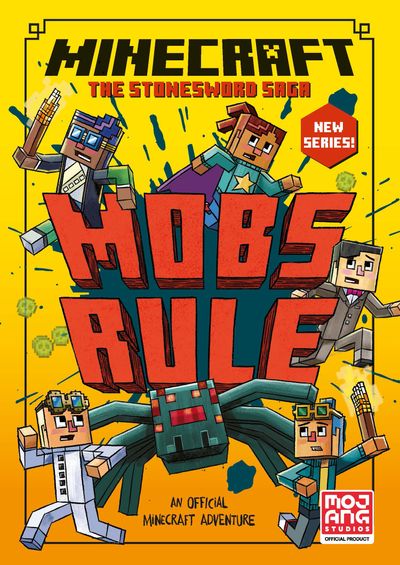 Stonesword Saga - Minecraft: Mobs Rule! (Stonesword Saga, Book 2) - Mojang AB