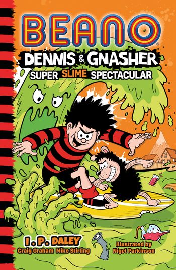 Beano Fiction - Beano Dennis & Gnasher: Super Slime Spectacular (Beano Fiction) - Beano Studios, Craig Graham and Mike Stirling, Illustrated by Parkinson