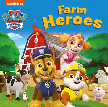 PAW Patrol Board book – Farm Heroes - Paw Patrol