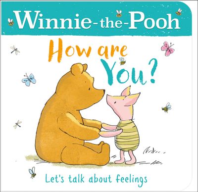 WINNIE-THE-POOH HOW ARE YOU? (A BOOK ABOUT FEELINGS) - Disney
