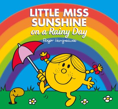 Little Miss Sunshine on a Rainy Day: Mr. Men and Little Miss Picture Books - Adam Hargreaves