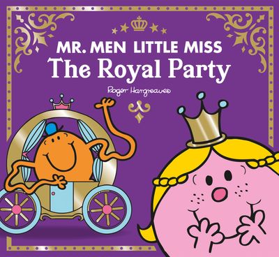 Mr. Men and Little Miss Celebrations - Mr Men Little Miss The Royal Party (Mr. Men and Little Miss Celebrations) - Adam Hargreaves