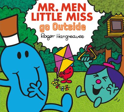 Mr. Men Little Miss go Outside (Mr. Men & Little Miss Everyday) - Adam Hargreaves