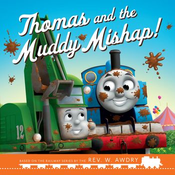 Thomas & Friends: Thomas and the Muddy Mishap - Thomas & Friends