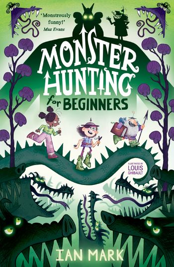 Monster Hunting - Monster Hunting For Beginners (Monster Hunting, Book 1) - Ian Mark, Illustrated by Louis Ghibault