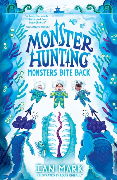 Monster Hunting - Monsters Bite Back (Monster Hunting, Book 2) - Ian Mark, Illustrated by Louis Ghibault