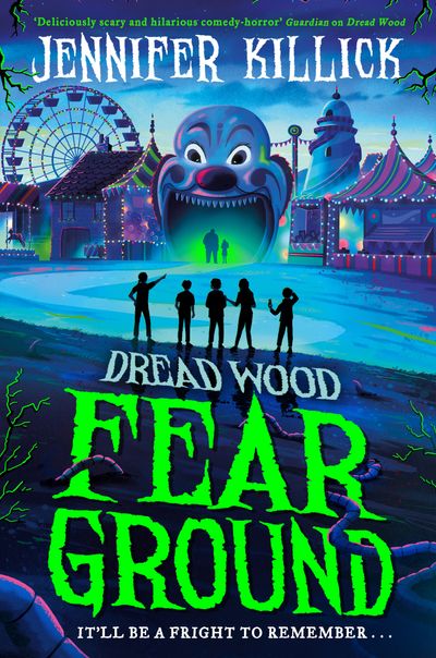 Dread Wood - Fear Ground (Dread Wood, Book 2) - Jennifer Killick