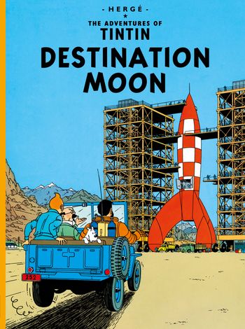 The Adventures of Tintin - Destination Moon (The Adventures of Tintin) - Hergé