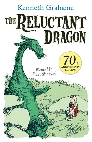 The Reluctant Dragon - Kenneth Grahame, Illustrated by E. H. Shepard
