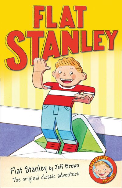 Flat Stanley - Flat Stanley (Flat Stanley) - Jeff Brown, Illustrated by Jon Mitchell