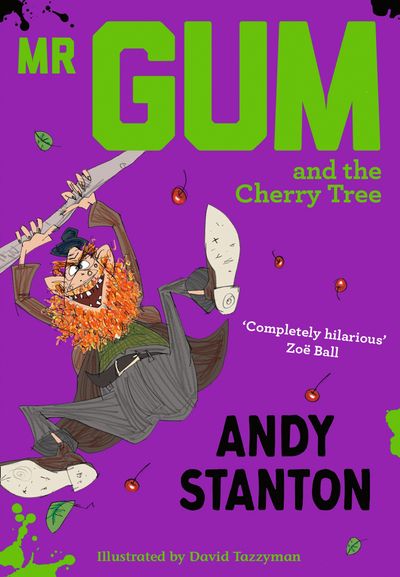 Cover image for Mr Gum - Mr Gum and the Cherry Tree (Mr Gum) - Andy Stanton, Illustrated by David Tazzyman