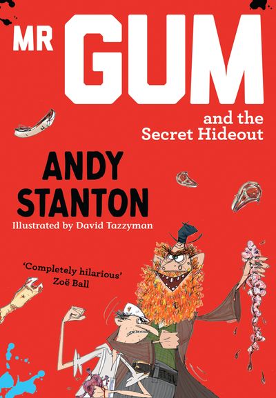 Cover image for Mr Gum - Mr Gum and the Secret Hideout (Mr Gum) - Andy Stanton, Illustrated by David Tazzyman