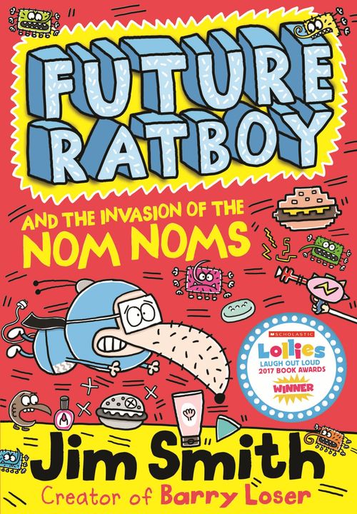 Future Ratboy and the Invasion of the Nom Noms, Children's, Paperback, Jim Smith