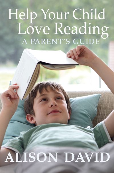 Help Your Child Love Reading - Alison David