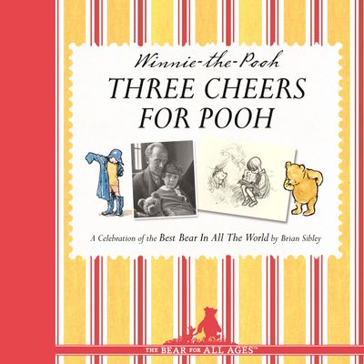 Cover image for Three Cheers For Pooh - Brian Sibley, Illustrated by E. H. Shepard